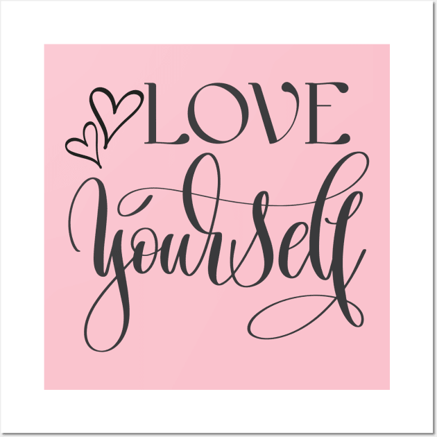 Love Yourself Wall Art by Gillentine Design